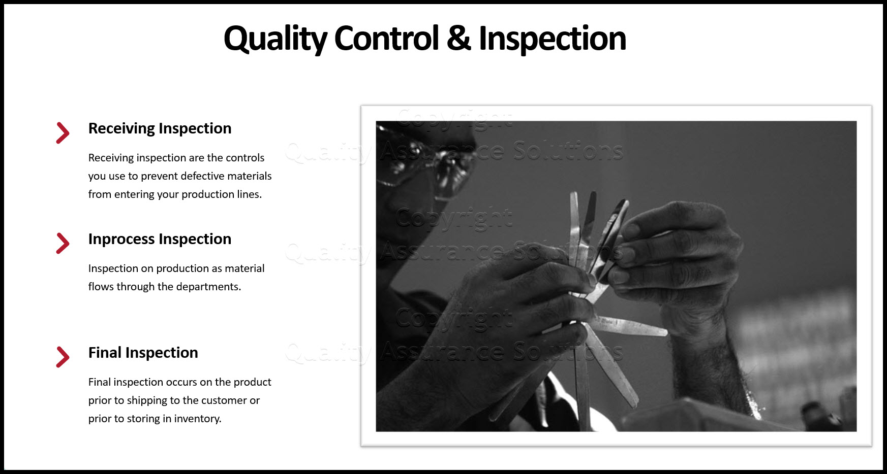 This page answers What is Quality Control.  It covers receiving, inprocess and final inspection