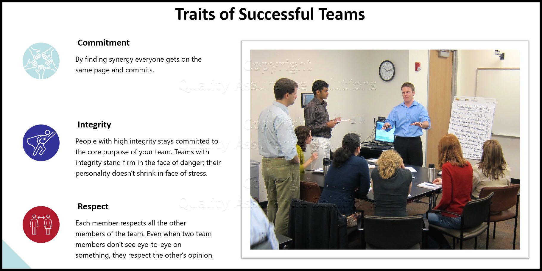 Effective team building:  Learn the core values of building a great team, effectively building an environment of commitment, trust, and harmony.